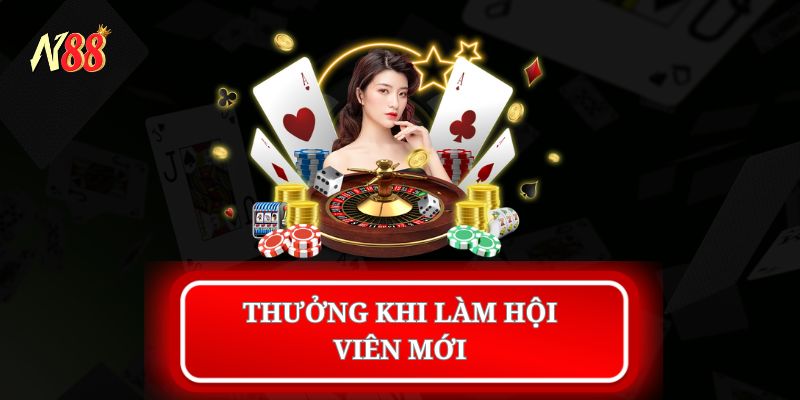 N88 thưởng khi làm hội viên mới