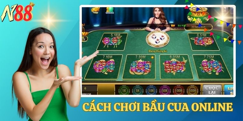 Cách chơi bầu cua online tại N88