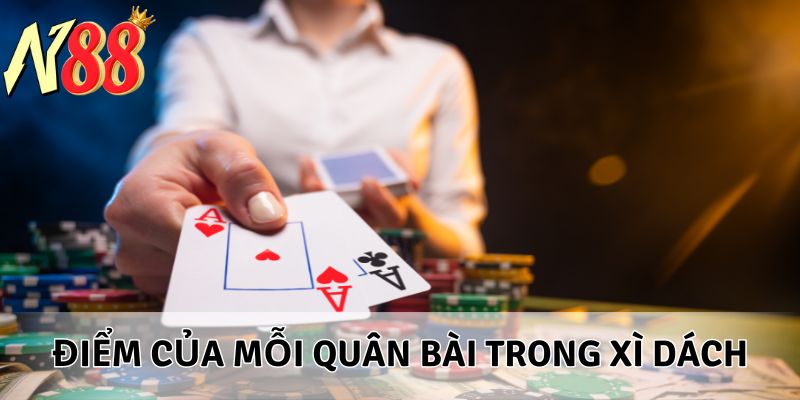 Điểm của mỗi quân bài trong xì dách